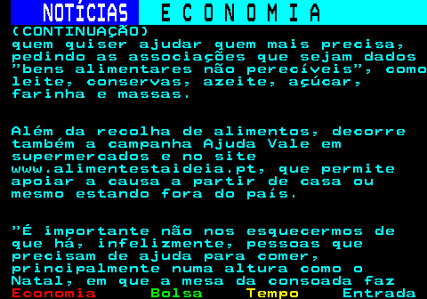 233.2. NOTÍCIAS. E C O N O M I A. sn. (CONTINUAÇÃO) terá registado uma variação de 2,6% em novembro, taxa idêntica à do mês precedente.