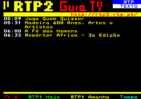 335.6. RTP. TEXTO. http: rtp2.rtp.pt. Conselho Português das Igrejas Cristãs 06:29. Temos Programa. LEG.